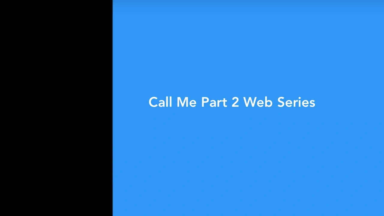 Call Me Part 2 Web Series